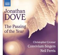 Convivium Singers – Ferris - Dove: The Passing of the Year – NAXOS