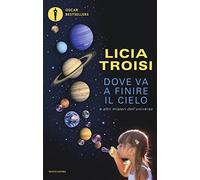 Dove va a finire il cielo e altri misteri dell'universo