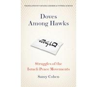 Doves Among Hawks: Struggles of the Israeli Peace Movements