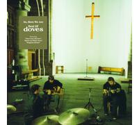 Doves - So, Here We Are: Best Of Doves [VINYL]