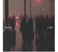 Doves - Cally / Lean Into The Wind [VINYL]