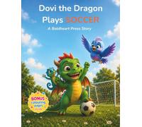 Dovi the Dragon Plays Soccer: A Children's Story & Activity Book on Teamwork