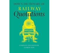Dow′s Dictionary of Railway Quotations