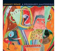 Dowd, Johnny - A Drunkard's Masterpiece