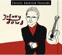 Dowd, Johnny - Execute American Folklore