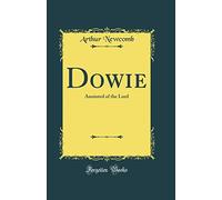 Dowie: Anointed of the Lord (Classic Reprint)