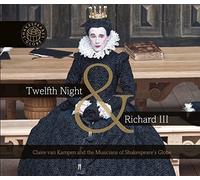 Claire Van Kampen – Twelfth Night / Richard Third – Globe