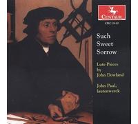 Dowland, J. - Such Sweet Sorrow: Lute Pieces