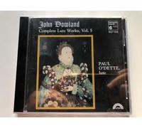 Dowland, J. - Complete Lute Works Vol 5/Paul O'dette