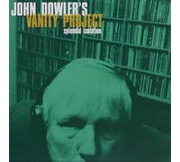 Dowler, John/ Vanity Project - Splendid Isolation