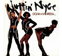 Down 4 Whateva... By Nuttin' Nyce (1997-05-27)