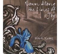 Down Along the Lines of Joy by Mark Kroos
