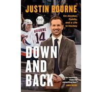 Down and Back: On Alcohol, Family, and a Life in Hockey