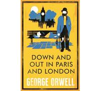 Down and Out in Paris and London (Annotated Edition)