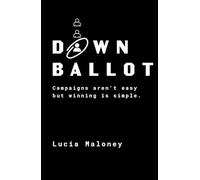 Down Ballot: Campaigns aren't easy but winning is simple.