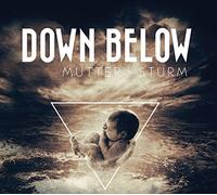 Down Below - Mutter Sturm