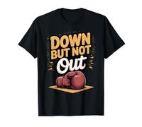 Down but Not Out Boxing Boxer Fighter Resilient T-Shirt