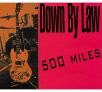 Down By Law - 500 Miles