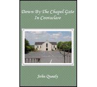 Down by the Chapel Gate in Cooraclare