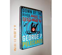 Down by the River Where the Dead Men Go (Five Star Title)