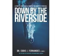 DOWN BY THE RIVERSIDE: A STORY OF GOD’S GRACE AT WORK IN THE COUNTRY OF PORTUGAL