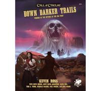 Down Darker Trails: Terrors of the Mythos in the Wild West