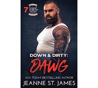 Down & Dirty: Dawg: 7 (Dirty Angels MC® Series)