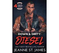 Down & Dirty: Diesel: 4 (Dirty Angels MC® Series)