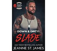 Down & Dirty: Slade: 6 (Dirty Angels MC® Series)