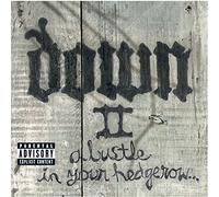 Down - Down II - A Bustle in Your Hedgerow...