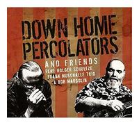DOWN HOME PERCOLATORS - DOWN HOME PERCOLATORS & FRIENDS
