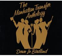 Down In Birdland: The Manhattan Transfer Anthology