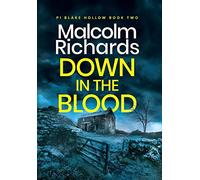 Down in the Blood: A Chilling British Crime Thriller: 2 (PI Blake Hollow)