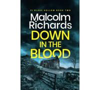 Down in the Blood: A Chilling British Crime Thriller: A Chilling Cornwall Crime Thriller: 2 (Private Investigator Blake Hollow)