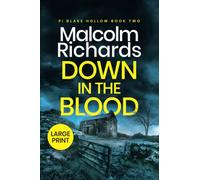 Down in the Blood: Large Print Edition: 2 (Private Investigator Blake Hollow)