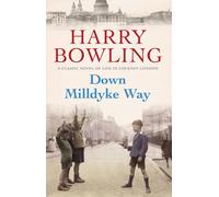 Down Milldyke Way : A touching saga of heartbreak, grit and emotion