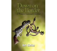 Down on the Border: A Western Lawman's Journal