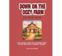 Down on the Cozy Farm: Coloring Book (Simple Cozy Life)
