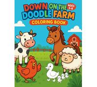 Down on the Doodle Farm: Down on the Doodle Farm: A Fun & Educational Coloring Adventure for Kids