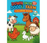 Down on the Doodle Farm: Down on the Doodle Farm: A Fun & Educational Coloring Adventure for Kids - single-sided pages to prevent bleed-through and make tearing out artwork easy