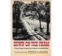 Down on the farm; a picture treasury of country li