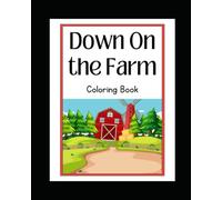 Down on the Farm: Coloring Book
