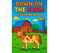Down On The Farm: Coloring Book