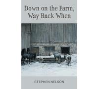 Down on the Farm, Way Back When