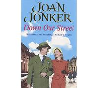 Down Our Street: Friendship, family and love collide in this wartime saga (Molly and Nellie series, Book 4)