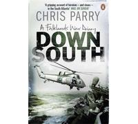 Down South: A Falklands War Diary