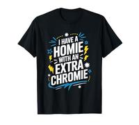 Down Syndrome Awareness, I Have Homie With An Extra Chromie T-Shirt