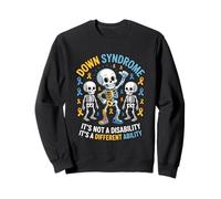 Down Syndrome Different Ability Skeleton Message Sweatshirt