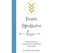Down Syndrome Love: Poetic voices from the Down Syndrome Community
