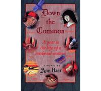 Down the Common: A Year in the Life of a Medieval Woman